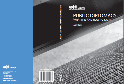 Public Diplomacy - What it is and how to to it